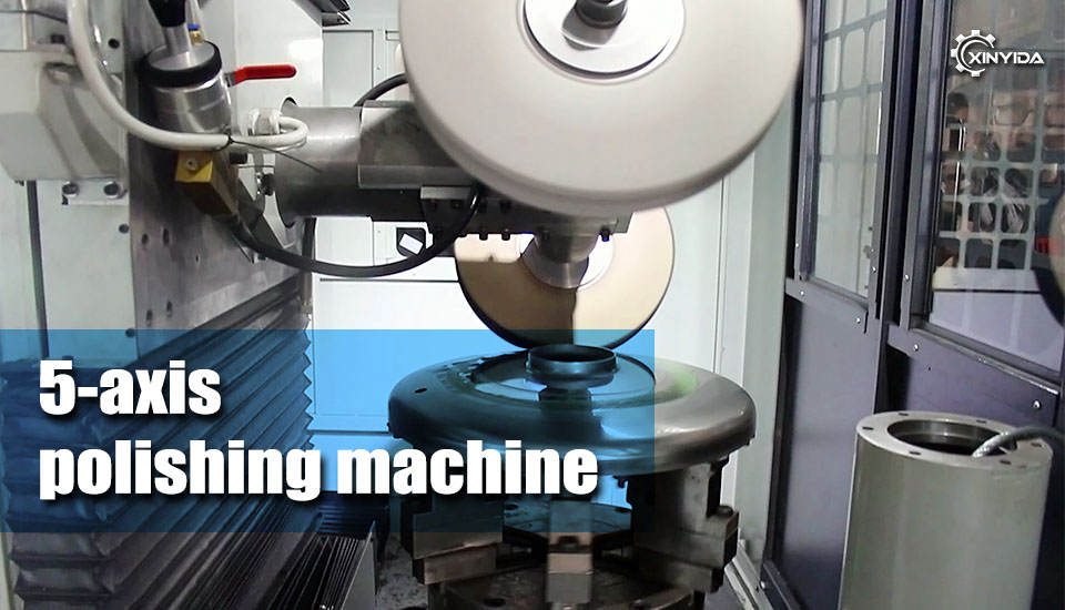 5-axis polishing Machine